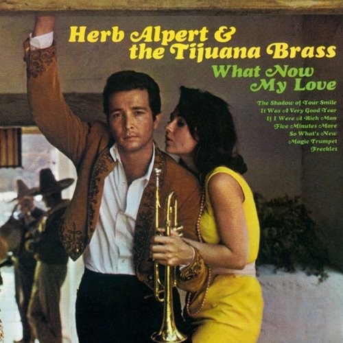 Herb Alpert & The Tijuana Brass - What Now My Love (1966) 320 kbps