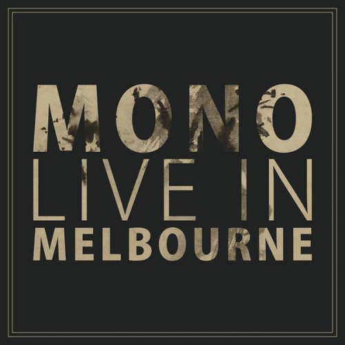 Mono - Live in Melbourne (2017)