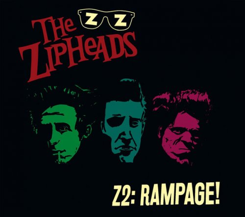 The Zipheads - Z2: Rampage! (2016)