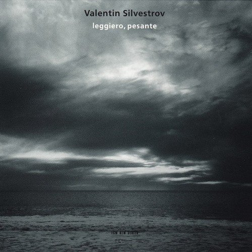 Valentin Silvestrov - Leggiero, Pesante (2002)