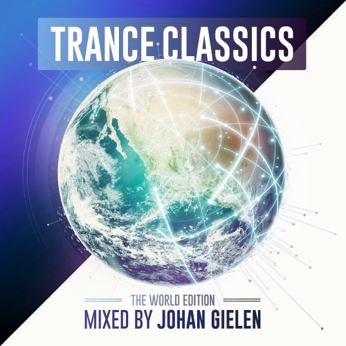 VA - Trance Classics: The World Edition (Mixed By Johan Gielen) (2017)