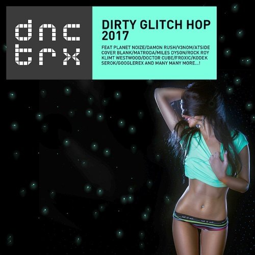 VA - Dirty Glitch Hop (2017)