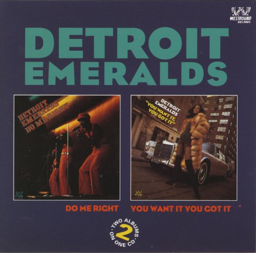 The Detroit Emeralds - Do Me Right / You Want It You Got It (1971 & 1972)