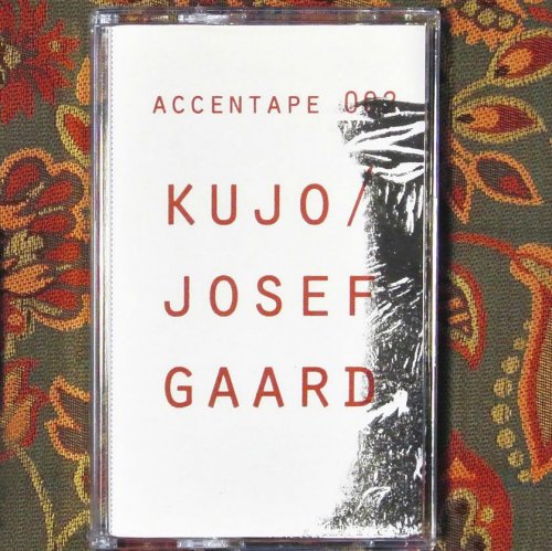 Josef Gaard & Kujo - ACCENTAPE002 (2017)