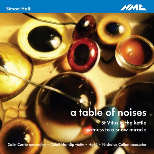 Colin Currie - Holt: A Table of Noises, St. Vitus in the Kettle & Witness to a Snow Miracle (2017) [Hi-Res]
