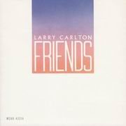 Larry Carlton - Friends (1983) 320 kbps