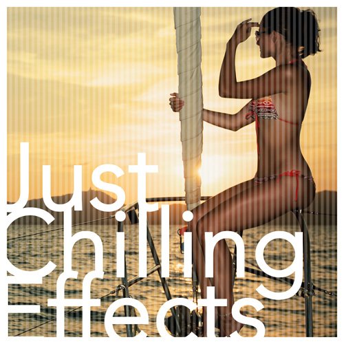 VA - Just Chilling Effects (2017)
