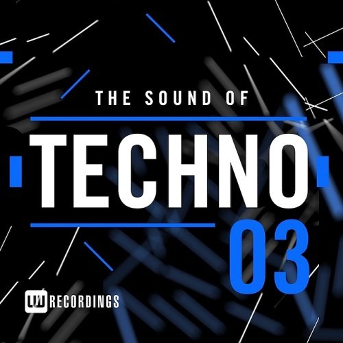 VA - The Sound Of Techno Vol. 03 (2017)