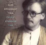 Alan Broadbent Trio - Pacific Standard Time (1995) 320 kbps