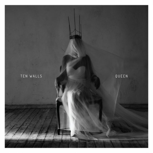 Ten Walls - Queen (2017) lossless