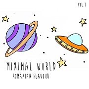 VA - Minimal World Romanian Flavour Vol.1 (2017)