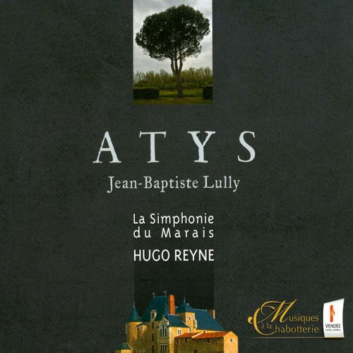 Hugo Reyne & La Simphonie Du Marais - Jean-Baptiste Lully: Atys (2010)