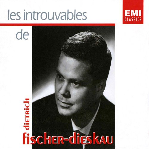 Dietrich Fischer-Dieskau - Les Introuvables De Dietrich Fischer-Dieskau (1995)