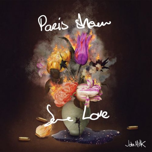 John Milk - Paris Show Some Love (2017) [Hi-Res]