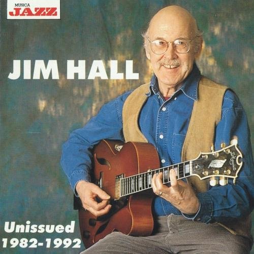 Jim Hall - Unissued 1982-1992 (1994) 320 kbps