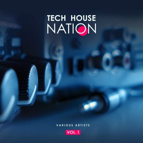 VA - Tech House Nation Vol. 1 (2017)