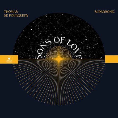 Thomas de Pourquery & Supersonic - Sons Of Love (2017) [Hi-Res]