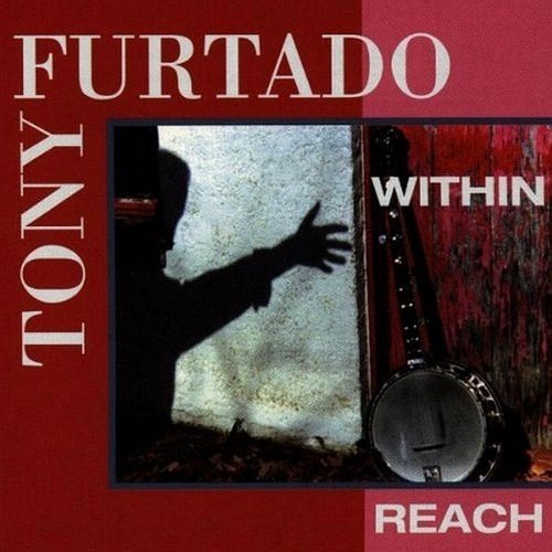 Tony Furtado - Within Reach (1992)