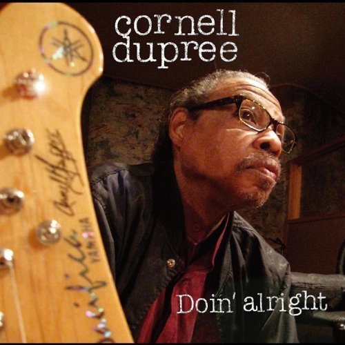 Cornell Dupree - Doin' Alright (2011)