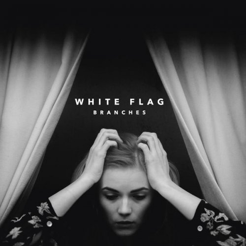 Branches - White Flag (Deluxe) (2017) [Hi-Res]