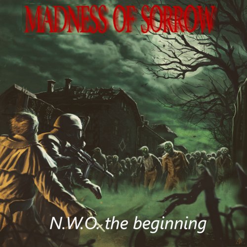 Madness of Sorrow - N.W.O. The Beginning (2017)