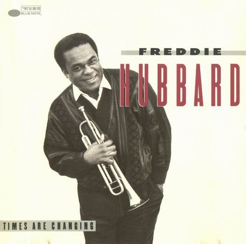 Freddie Hubbard - Times Are Changing (1989)