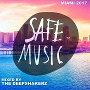 VA - Safe Miami 2017 (Mixed By The Deepshakerz) (2017)