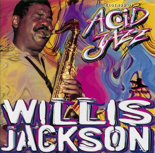 Willis Jackson - Legends Of Acid Jazz (1998) 320 kbps