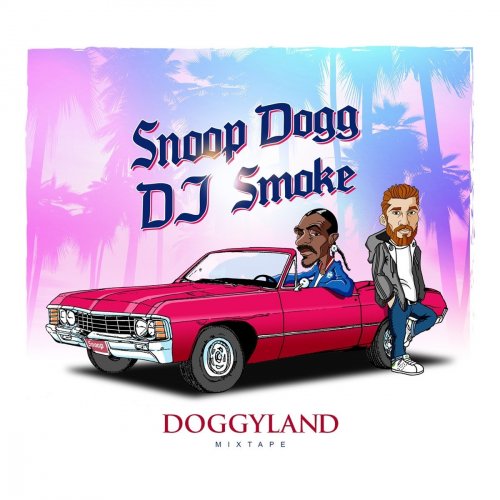 Snoop Dogg - Doggyland Mixed By DJ Smoke (2017)