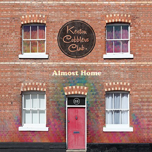 Keston Cobblers Club - Almost Home (2017) [Hi-Res]