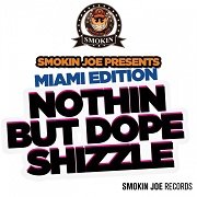 VA - Miami Edition: Nothing But Dope Shizzle (2017)