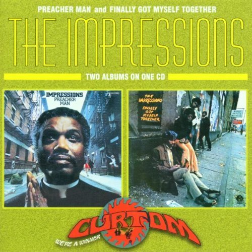 The Impressions - Preacher Man & Finally Got Myself Together (1997)