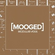 VA - Mooged Modular #006 (2017)