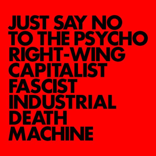 Gnod - Just Say No To The Psycho Right Wing Capitalist Fascist Industrial (2017)