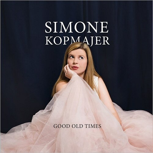Simone Kopmajer - Good Old Times (2017) [Hi-Res]