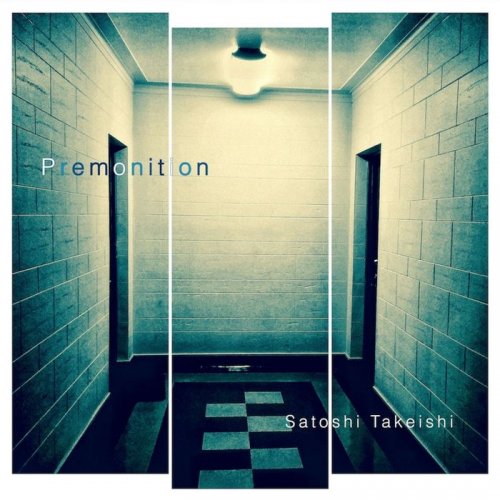 Satoshi Takeishi - Premonition (2017)