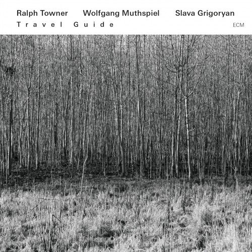 Ralph Towner, Wolfgang Muthspiel, Slava Grigoryan - Travel Guide (2013) [HDtracks]