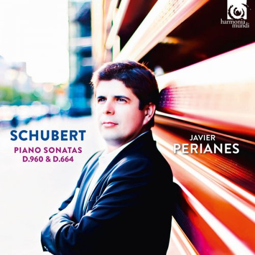 Javier Perianes - Schubert: Piano Sonatas, D. 960 & D. 664 (2017) [Hi-Res]