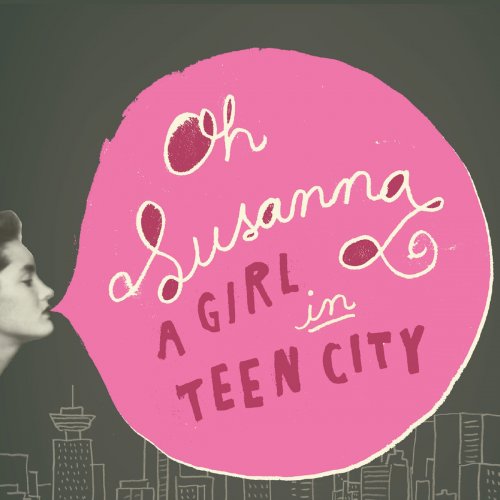 Oh Susanna - A Girl In Teen City (2017)
