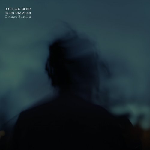 Ash Walker - Echo Chamber Deluxe (2017)
