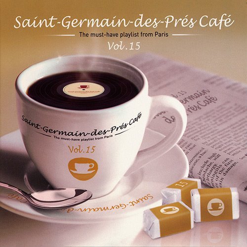 Saint-Germain-Des-Pres Cafe, Vol. 15 by Thievery Corporation (2013)