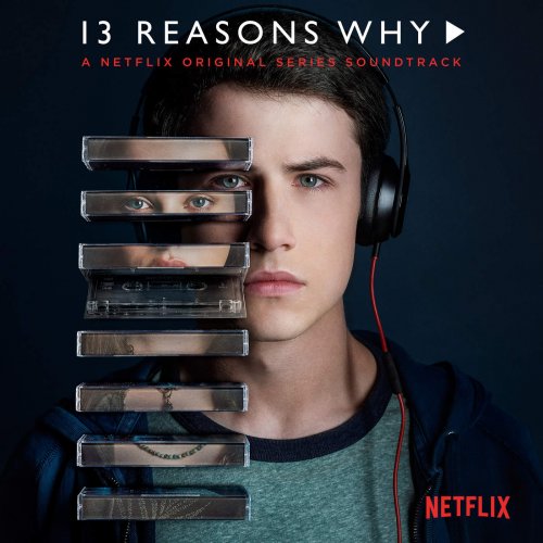 VA - 13 Reasons Why (A Netflix Original Series Soundtrack) (2017)