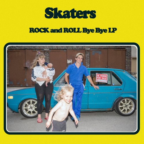Skaters - Rock and Roll Bye Bye (2017) Lossless