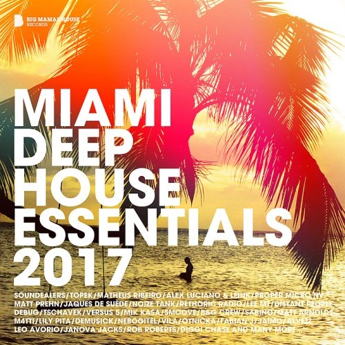 VA - Miami Deep House Essentials 2017 (2017)