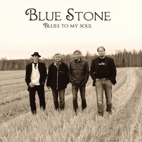Blue Stone - Blues To My Soul (2017) Lossless