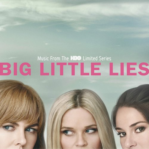 VA - Big Little Lies (Music From the HBO Limited Series) (2017)
