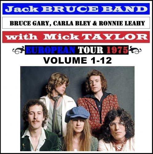 Jack Bruce Band feat. Mick Taylor - 1975 Live Vol.1-12 (2017) Bootleg