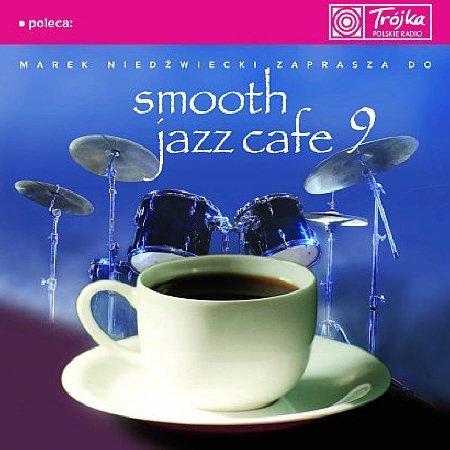 VA - Smooth Jazz Cafe Vol.9 (2007)