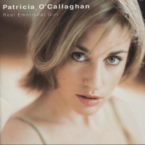 Patricia O'Callaghan - Real Emotional Girl (2007)