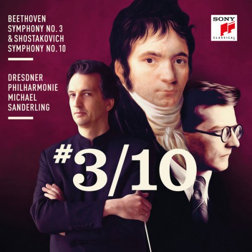 Michael Sanderling - Beethoven Symphony No. 3 & Shostakovich Symphony No. 10 (2017) [Hi-Res]